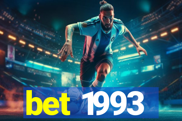 bet 1993